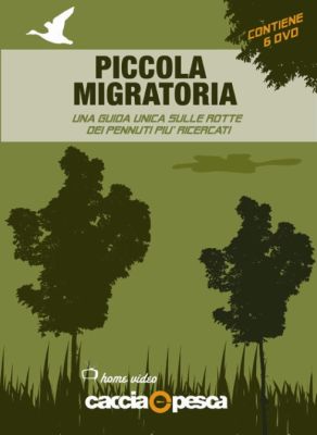 DVD PICCOLA MIGRATORIA DI CACCIAEPESCATV