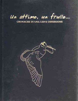 LIBRO UN ATTIMO, UN FRULLO
