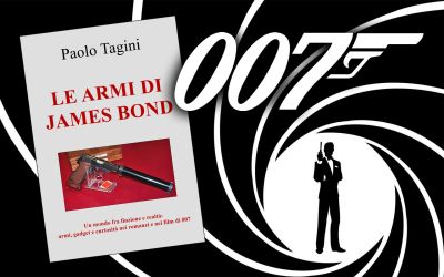  "LE ARMI DI JAMES BOND" DI PAOLO TAGINI (2022)  