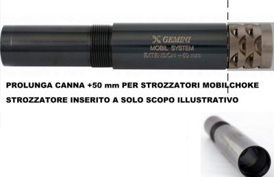 GEMINI ESTENSIONE CANNA +50 mm PER STROZZATORi MOBILCHOKE - LUNGHEZZA TOTALE 105 mm - CAL.12